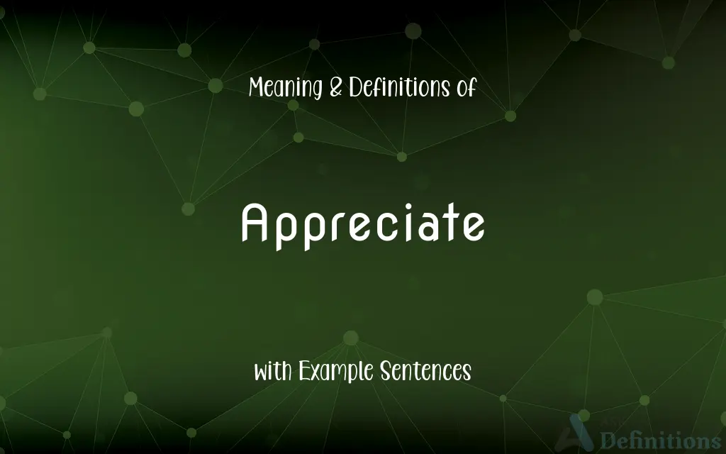 Appreciate