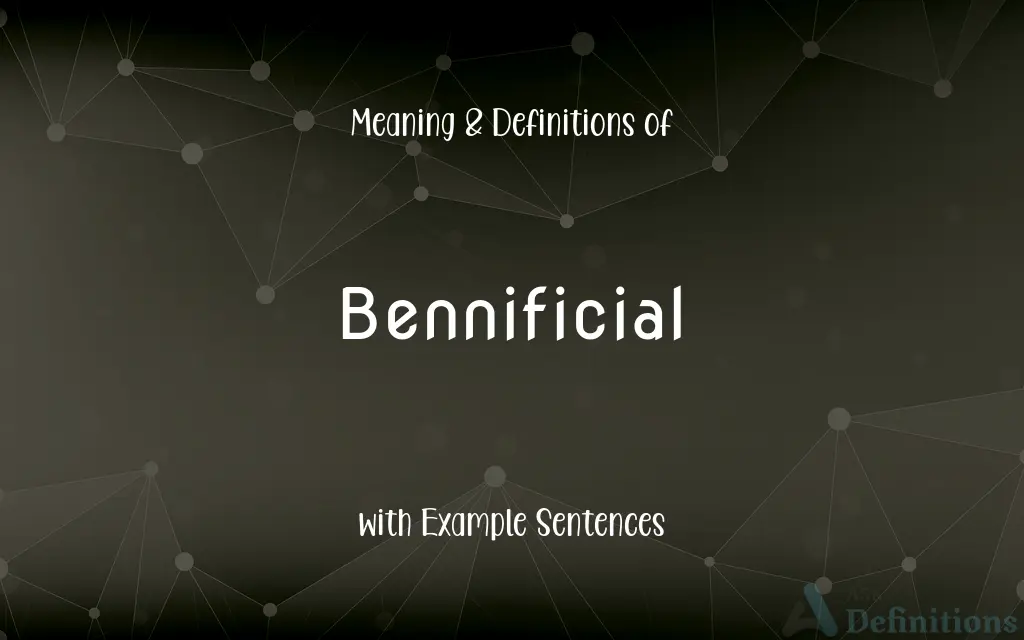 Bennificial