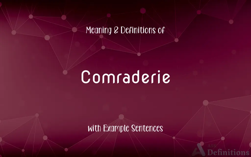 Comraderie