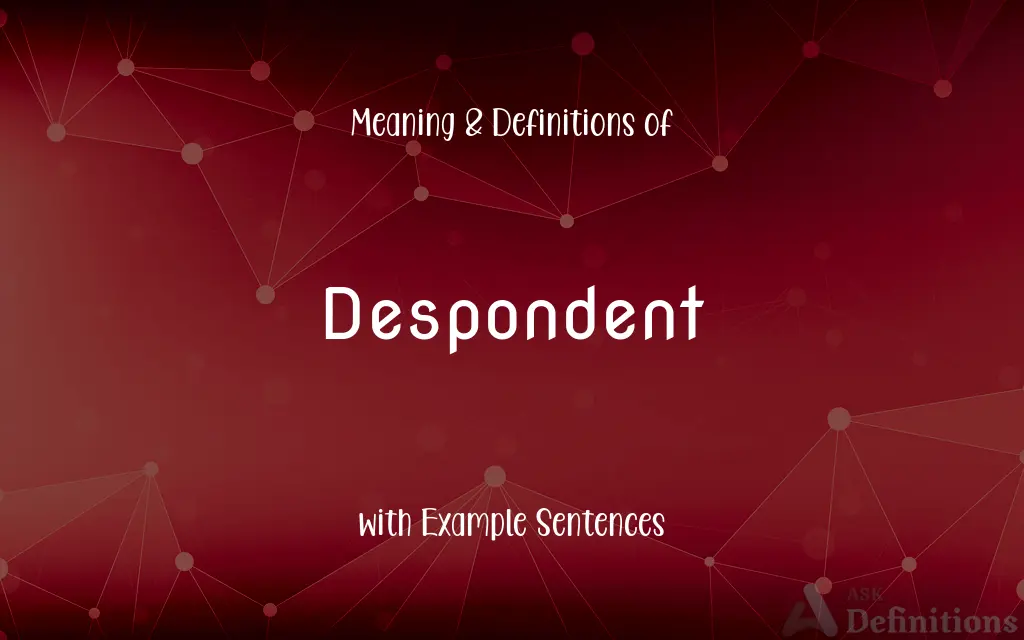 Despondent