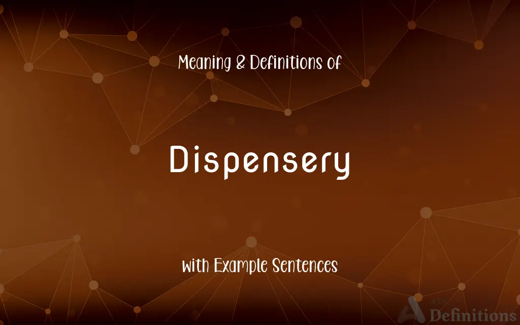 Dispensery