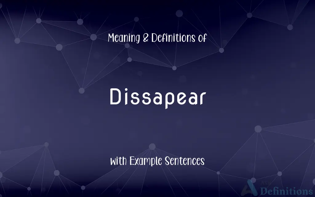 Dissapear