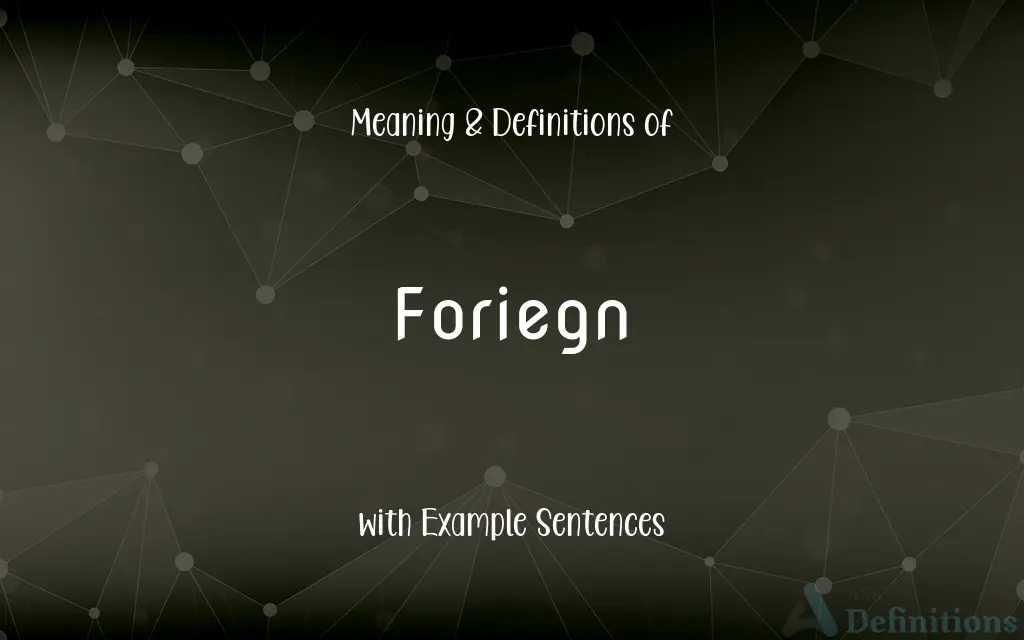 Foriegn