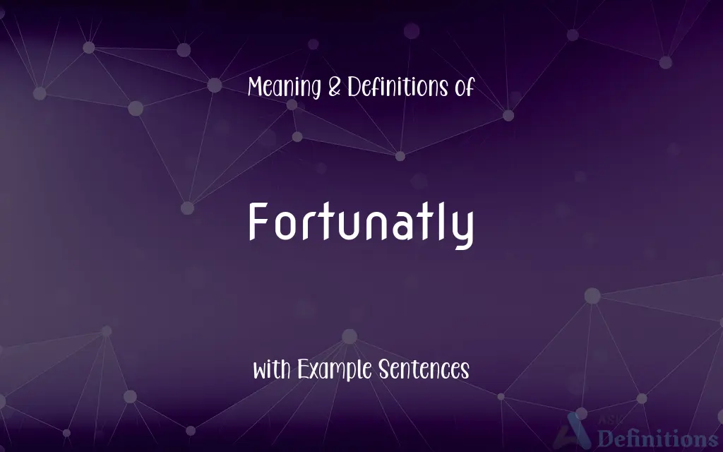 Fortunatly