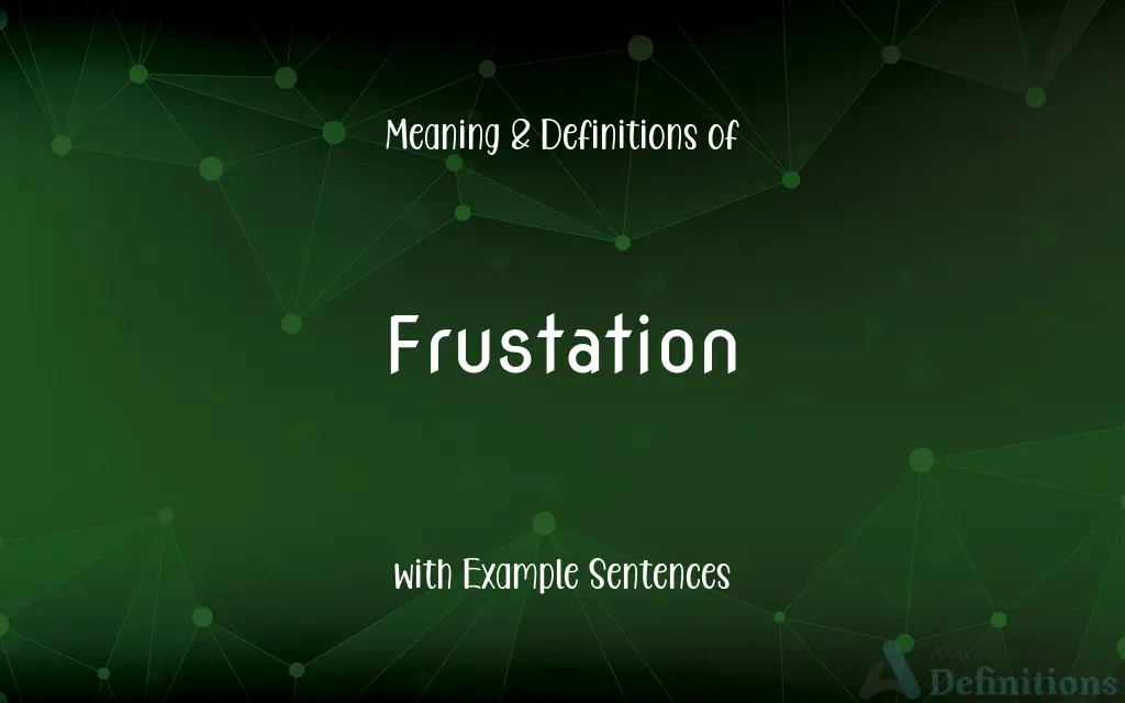 Frustation
