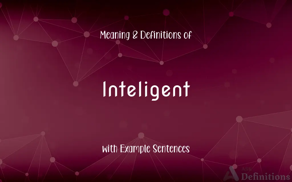 Inteligent