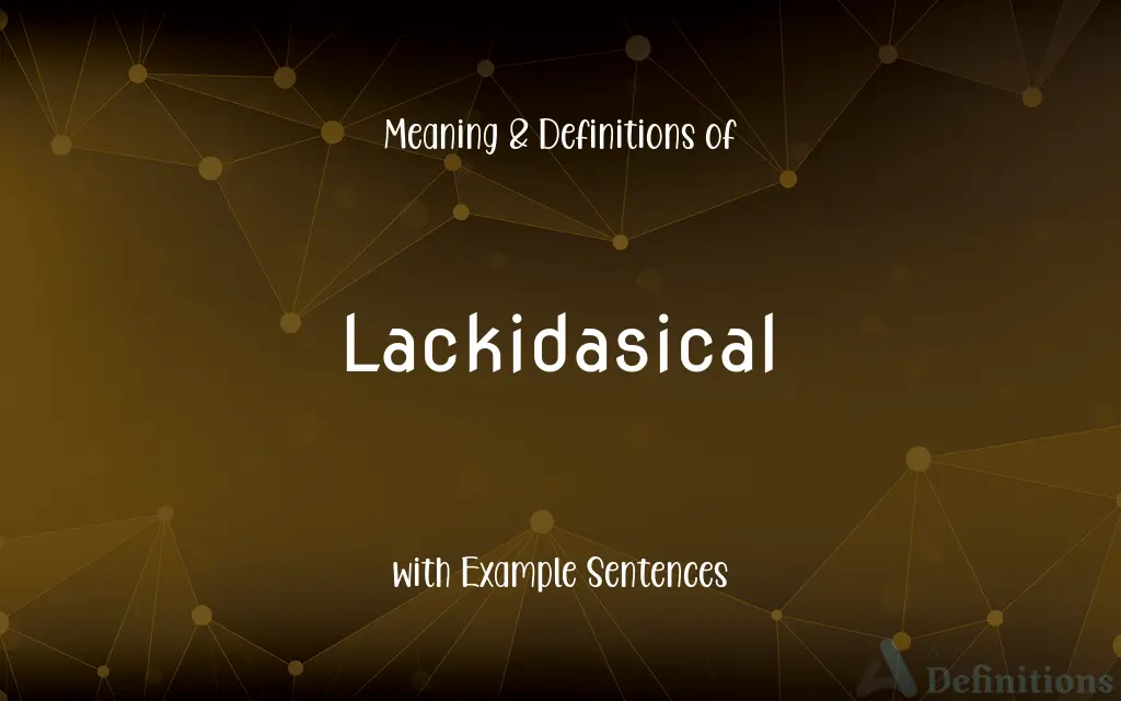 Lackidasical