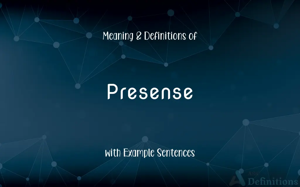 Presense