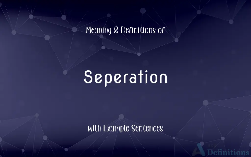 Seperation